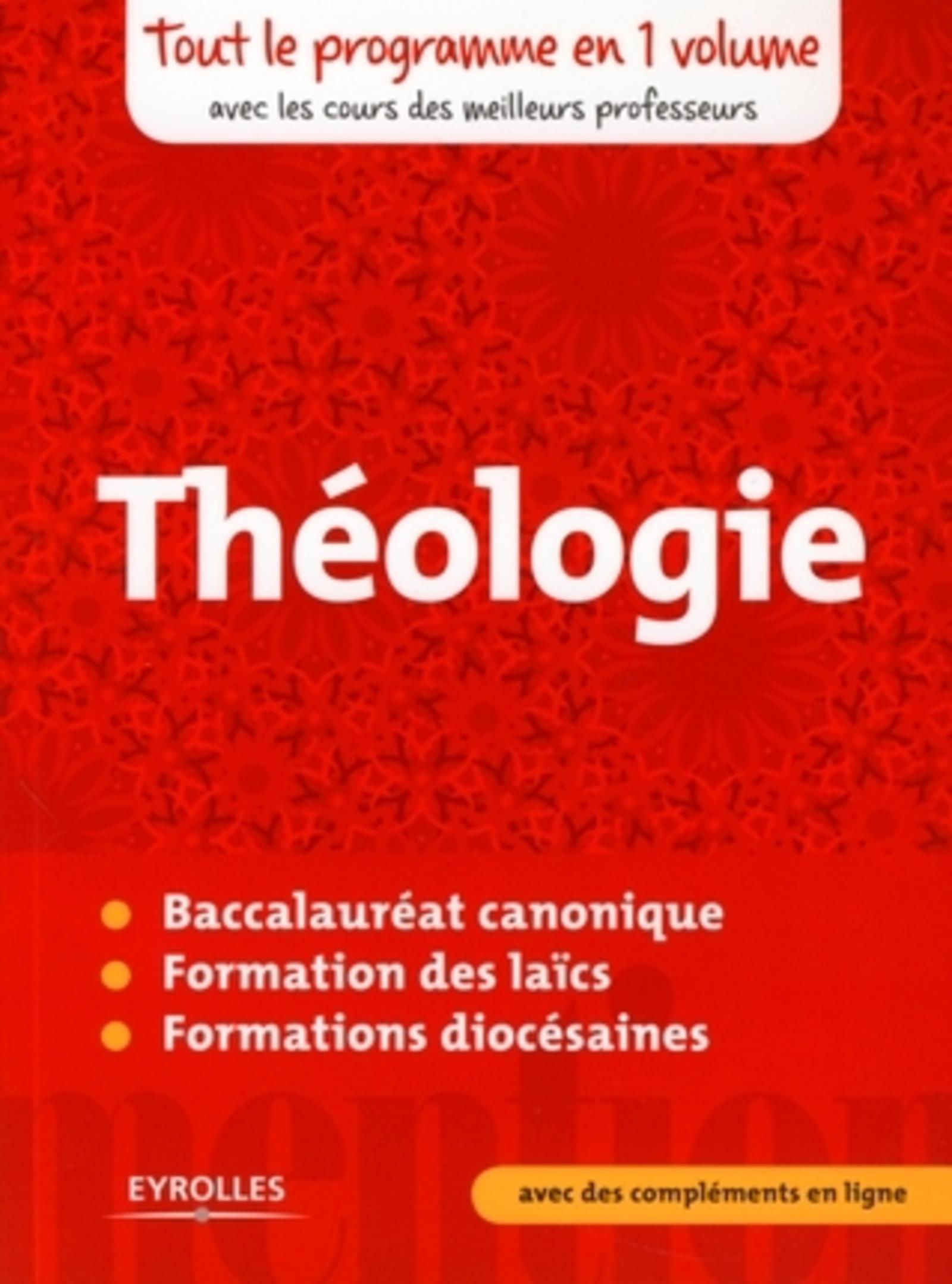 THEOLOGIE - TOUT LE PROGRAMME EN 1 VOLUME AVEC LES COURS DESMEILLEURS PROFESSEUR