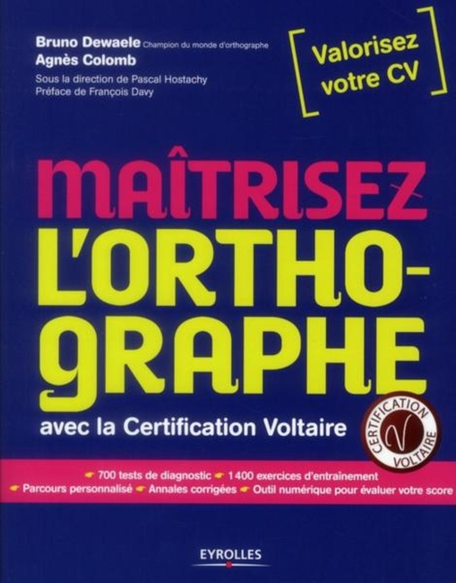 MAITRISEZ L ORTHOGRAPHE. AVEC LA CERTIFICATION VOLTAIRE