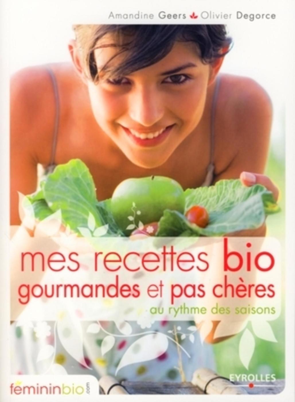 Mes recettes bio gourmandes et pas chères