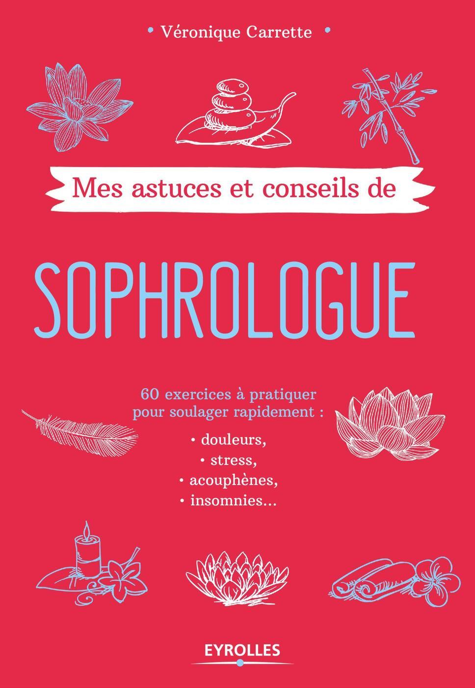 Mes astuces et conseils de sophrologue