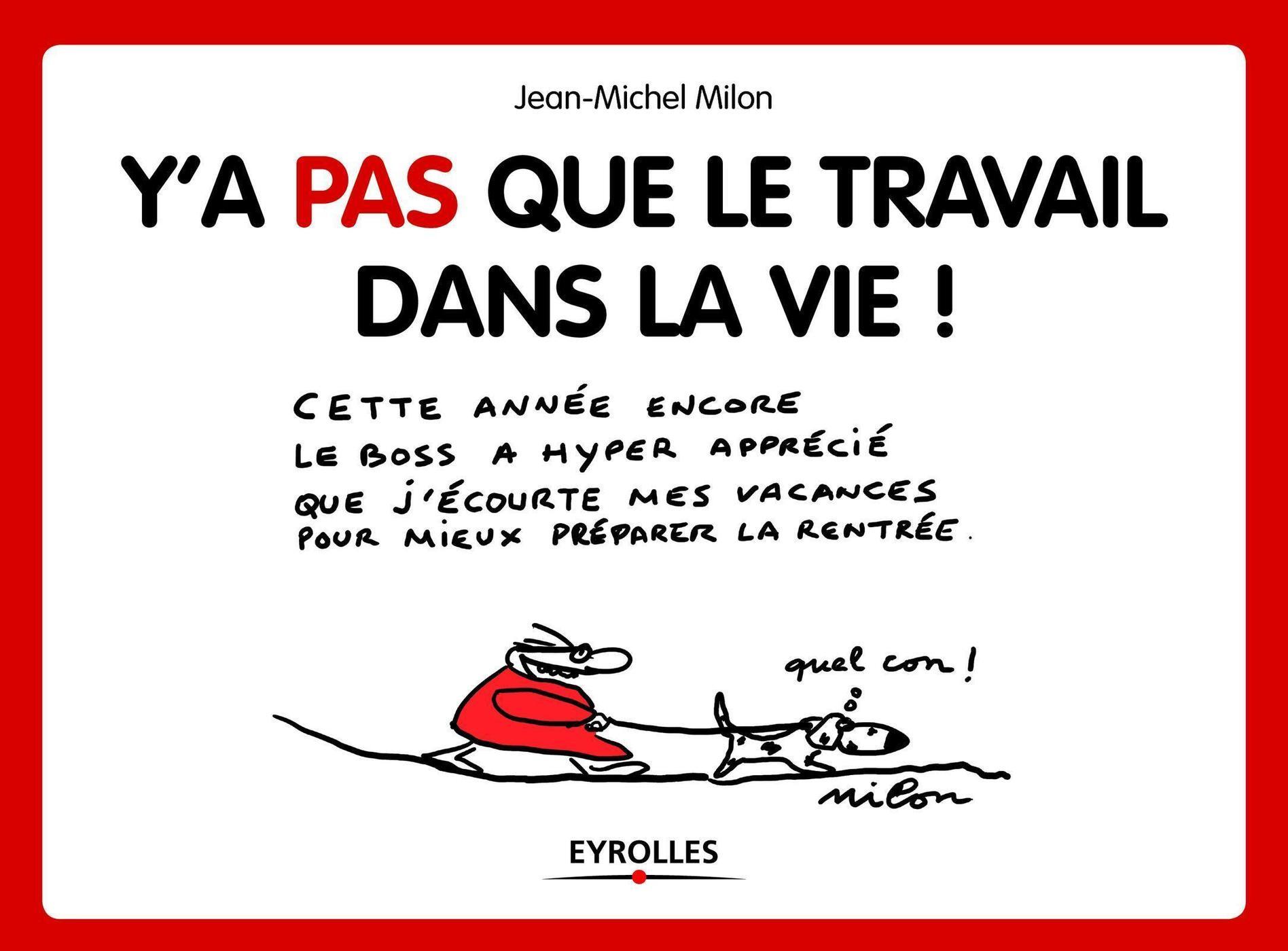 Y'a pas que le travail dans la vie !