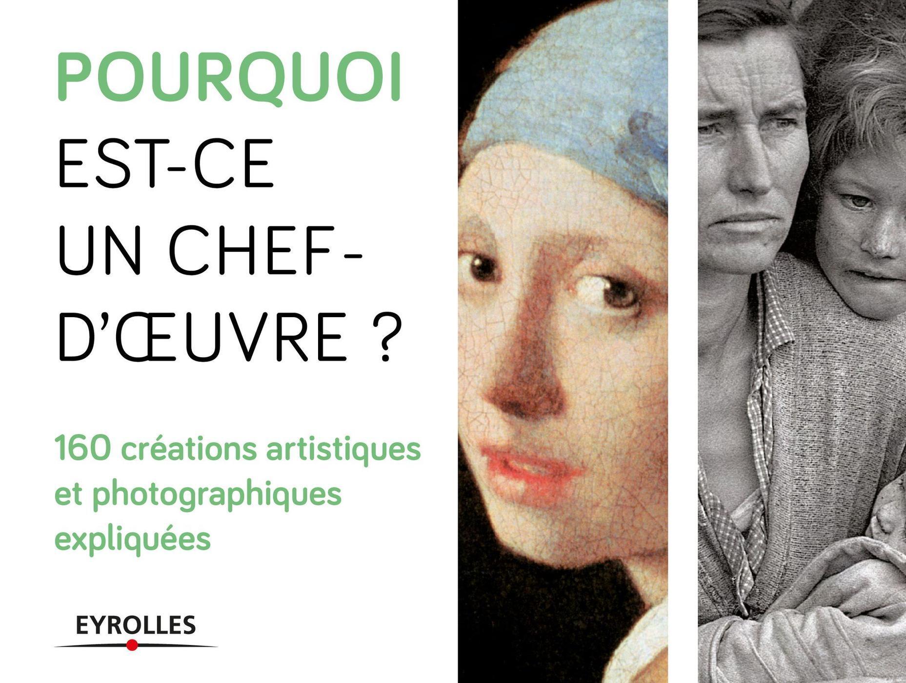 Coffret Pourquoi est-ce un chef d'oeuvre ? 160 créations artistiques et photographiques expliquées