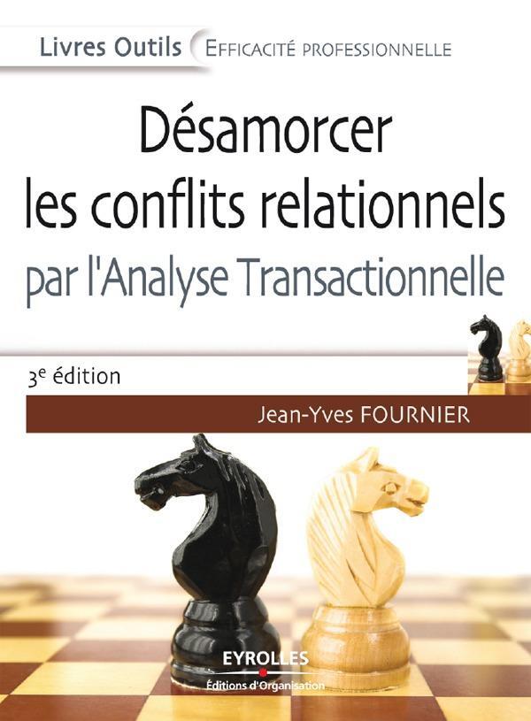 Désamorcer les conflits relationnels avec l'analyse transactionnelle