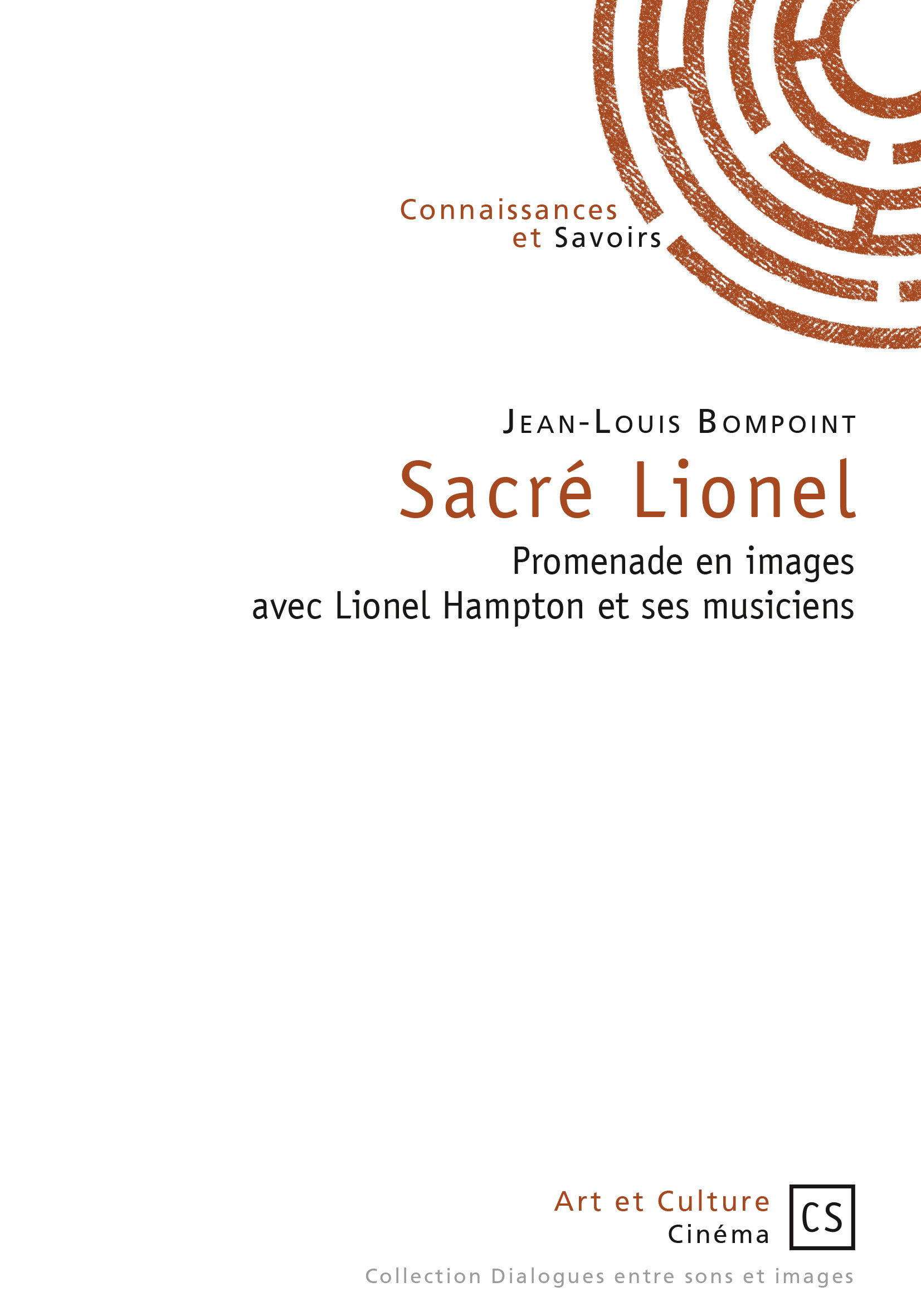 Sacré Lionel - promenade en images avec Lionel Hampton et ses musiciens
