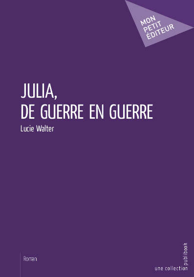 Julia - De guerre en guerre