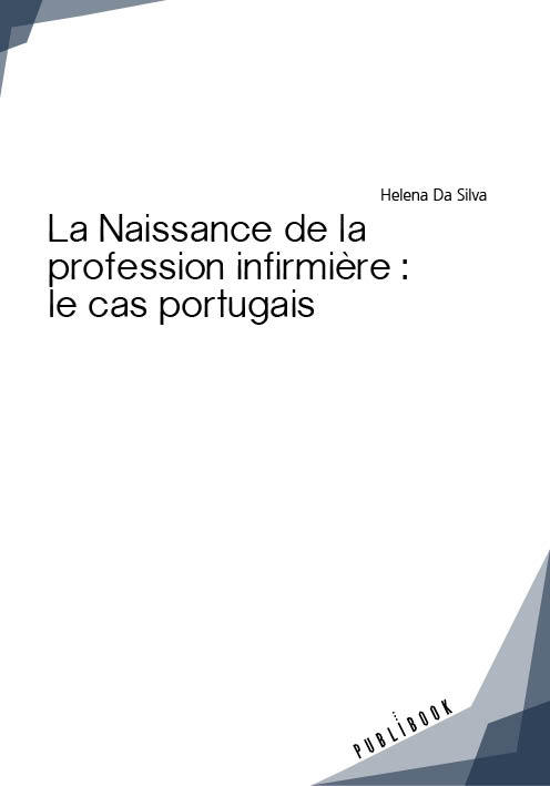 La Naissance de la profession infirmière : le cas portugais