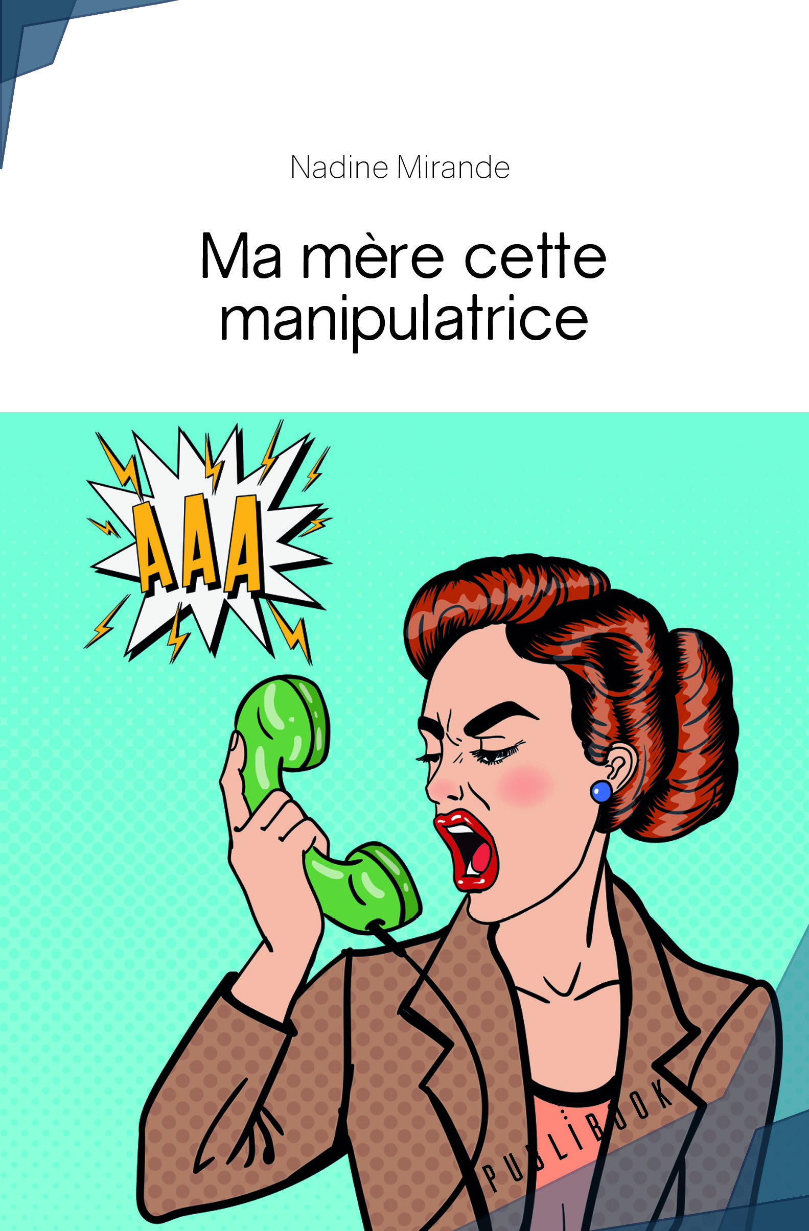 Ma mère cette manipulatrice
