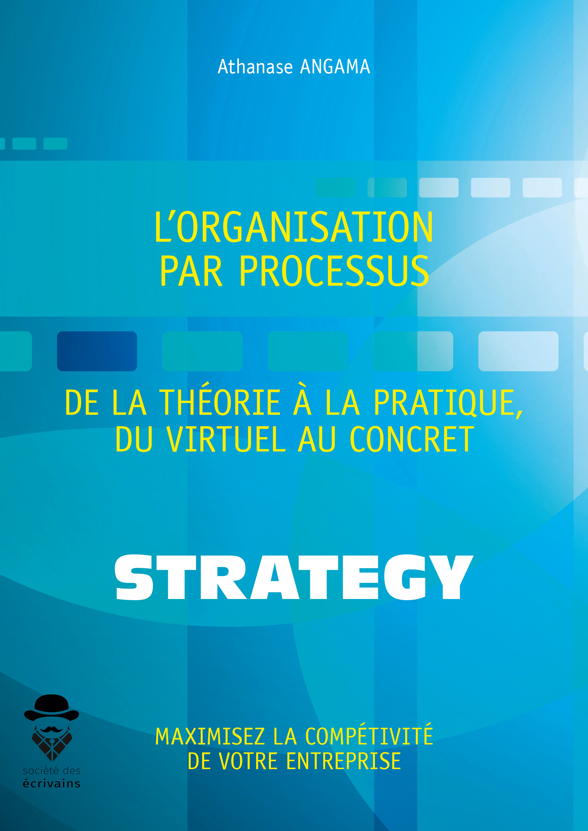 L'Organisation par processus : de la théorie à la pratique, du virtuel au concret