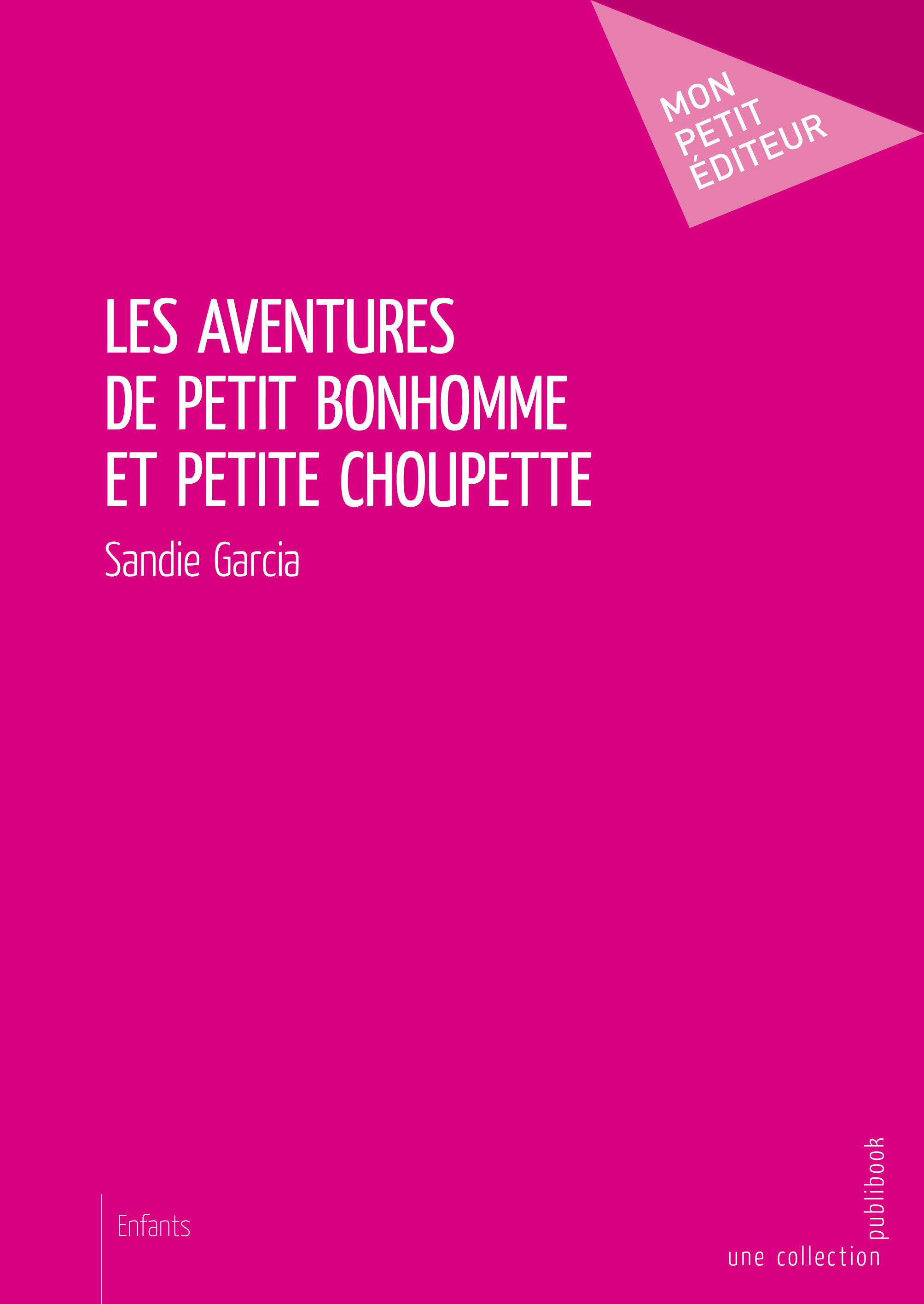 Les aventures de petit bonhomme et petite choupette - Tome 1