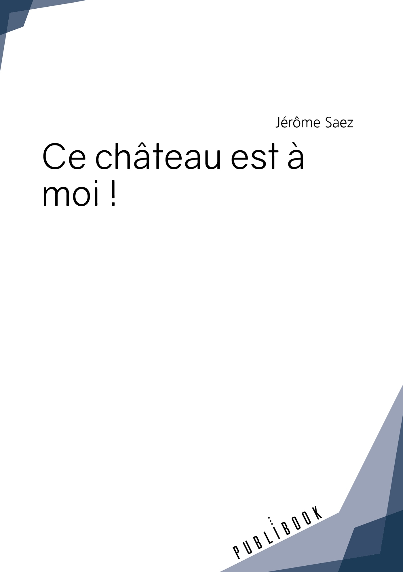 Ce château est à moi !