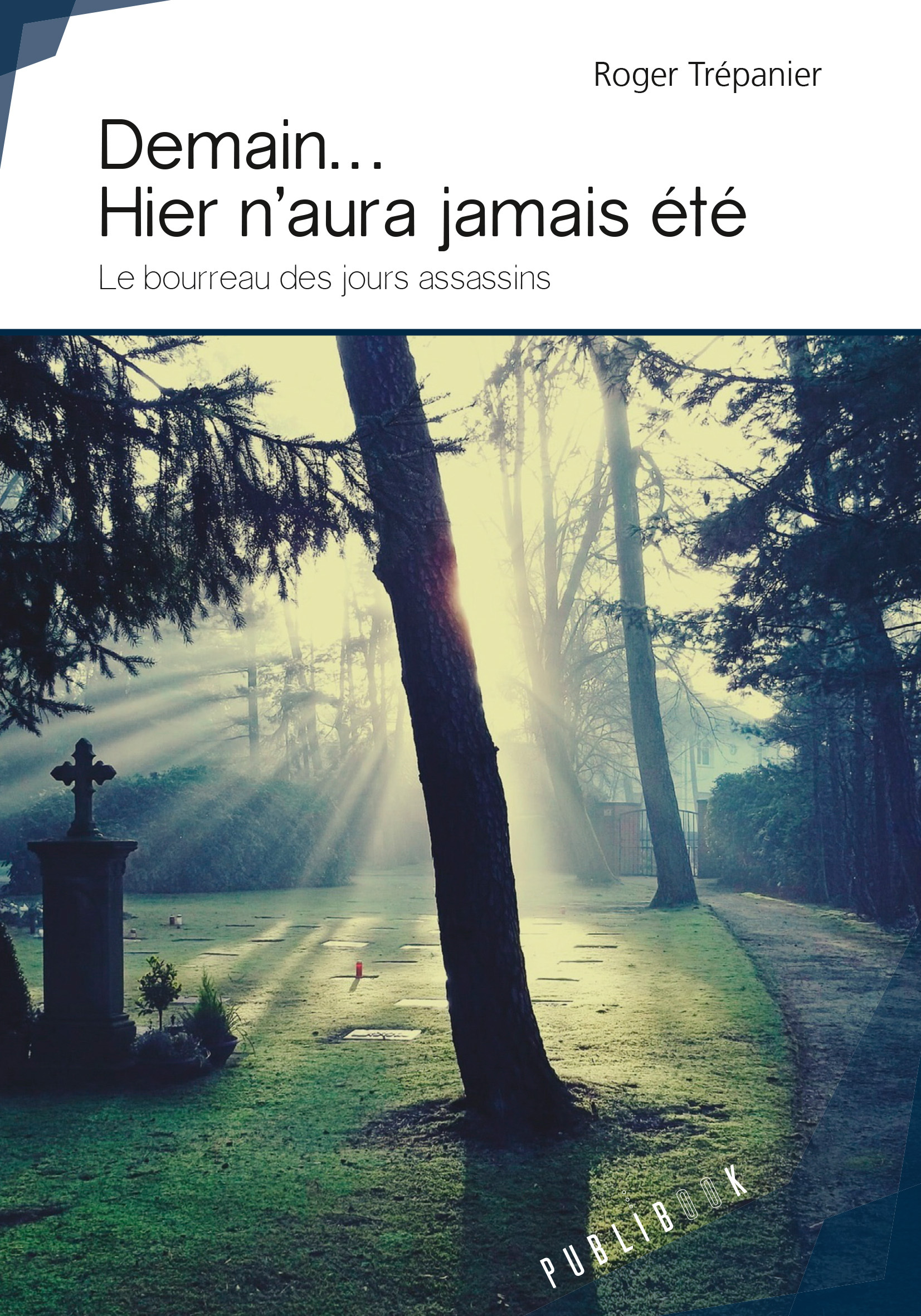 Demain... Hier n'aura jamais été