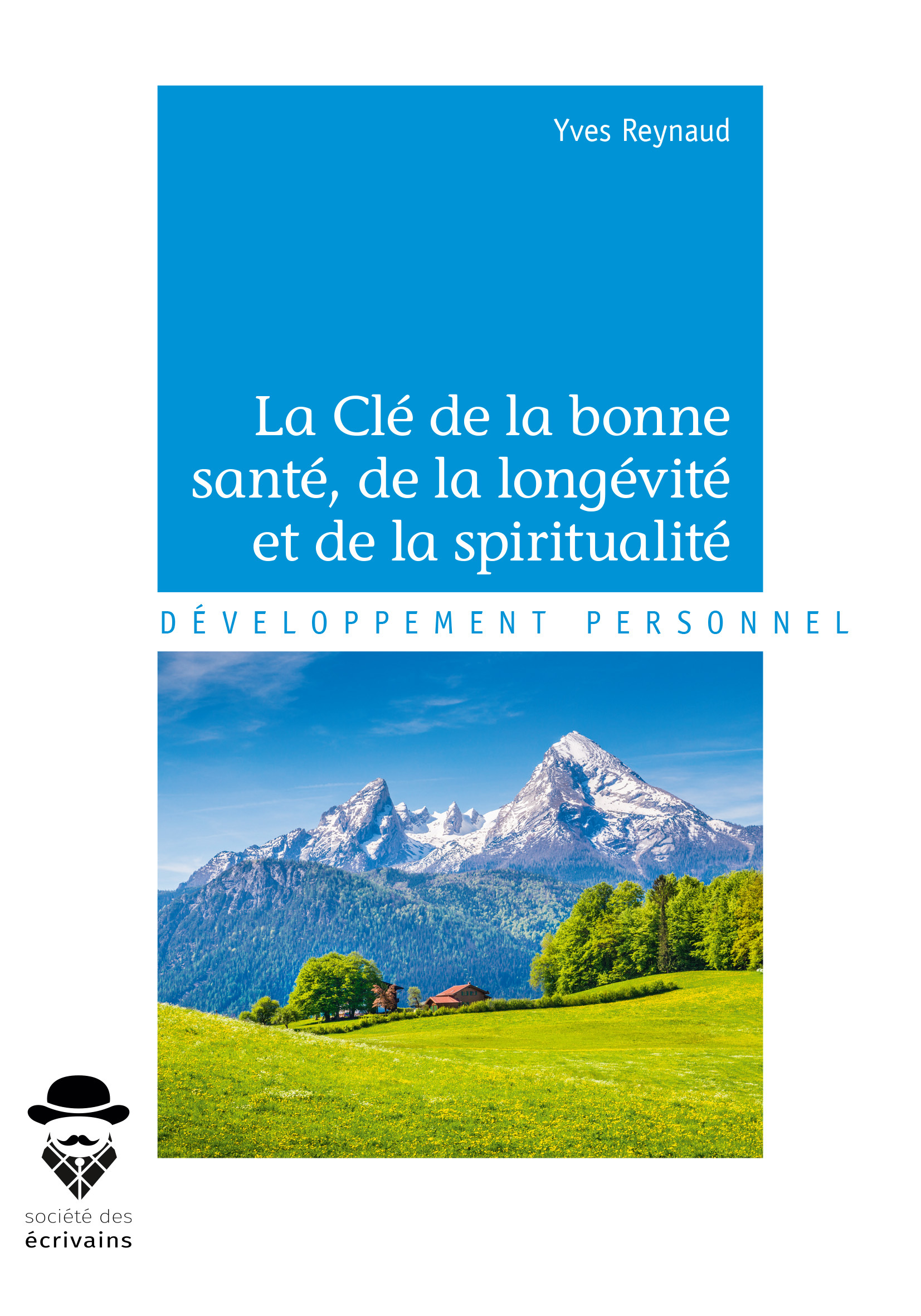 LA CLE DE LA BONNE SANTE, DE LA LONGEVITE ET DE LA SPIRITUALITE