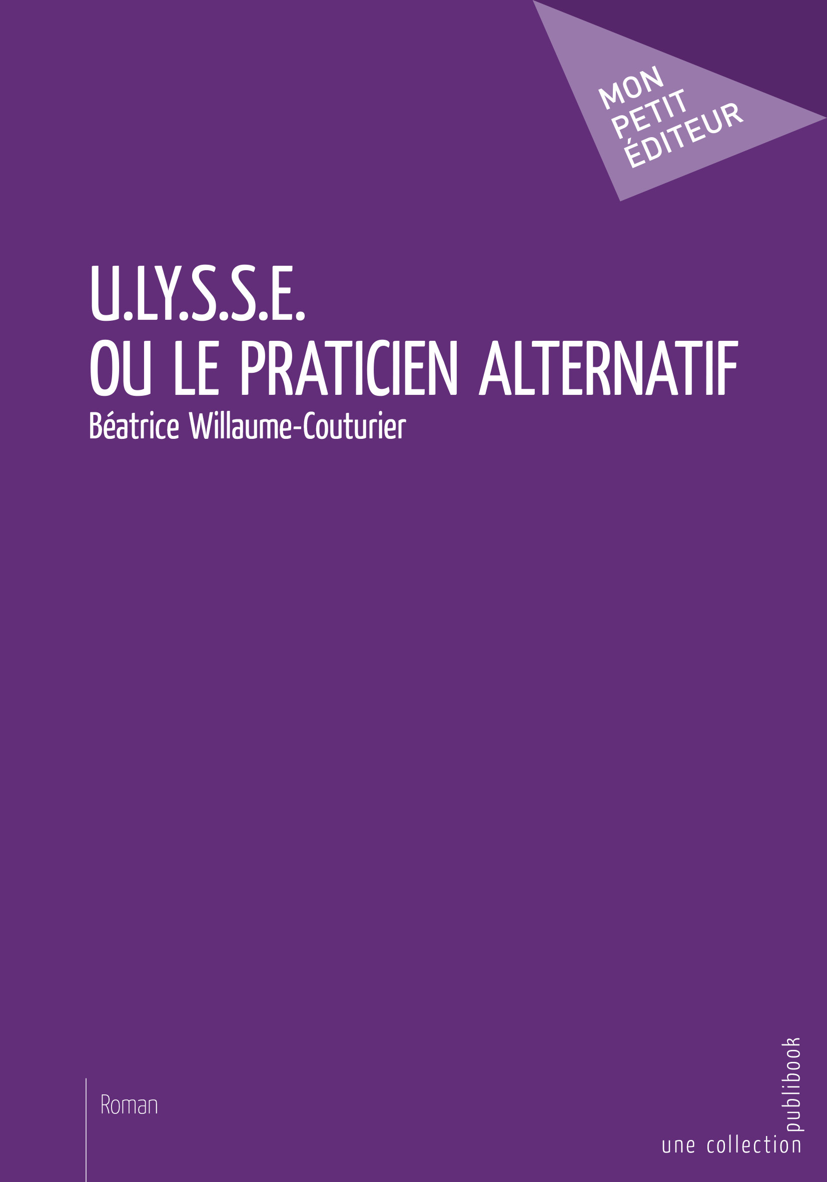U.LY.S.S.E. ou le Praticien alternatif