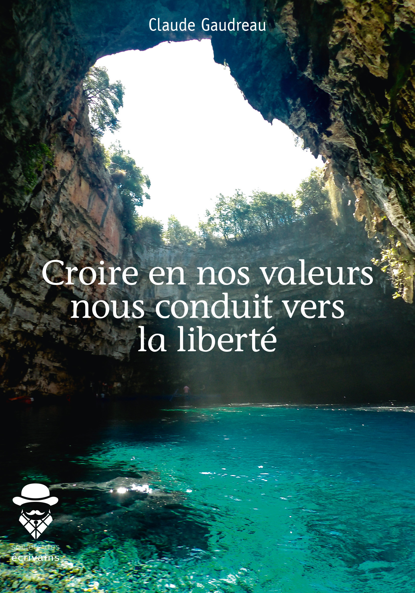 Croire en nos valeurs nous conduit vers la liberté - d'où l'importance de bien définir nos croyances et de les assumer