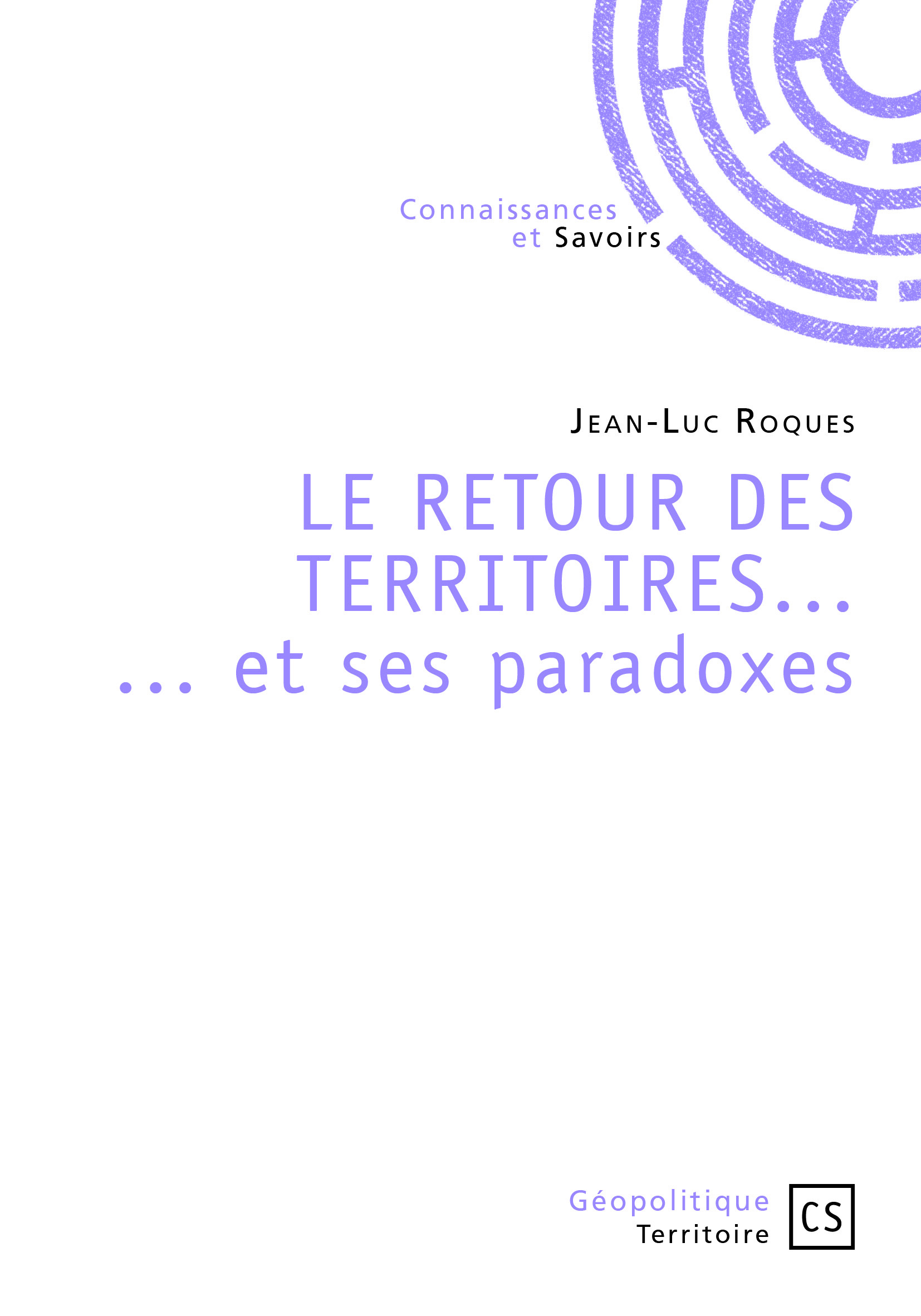 Le retour des territoires...  ... et ses paradoxes
