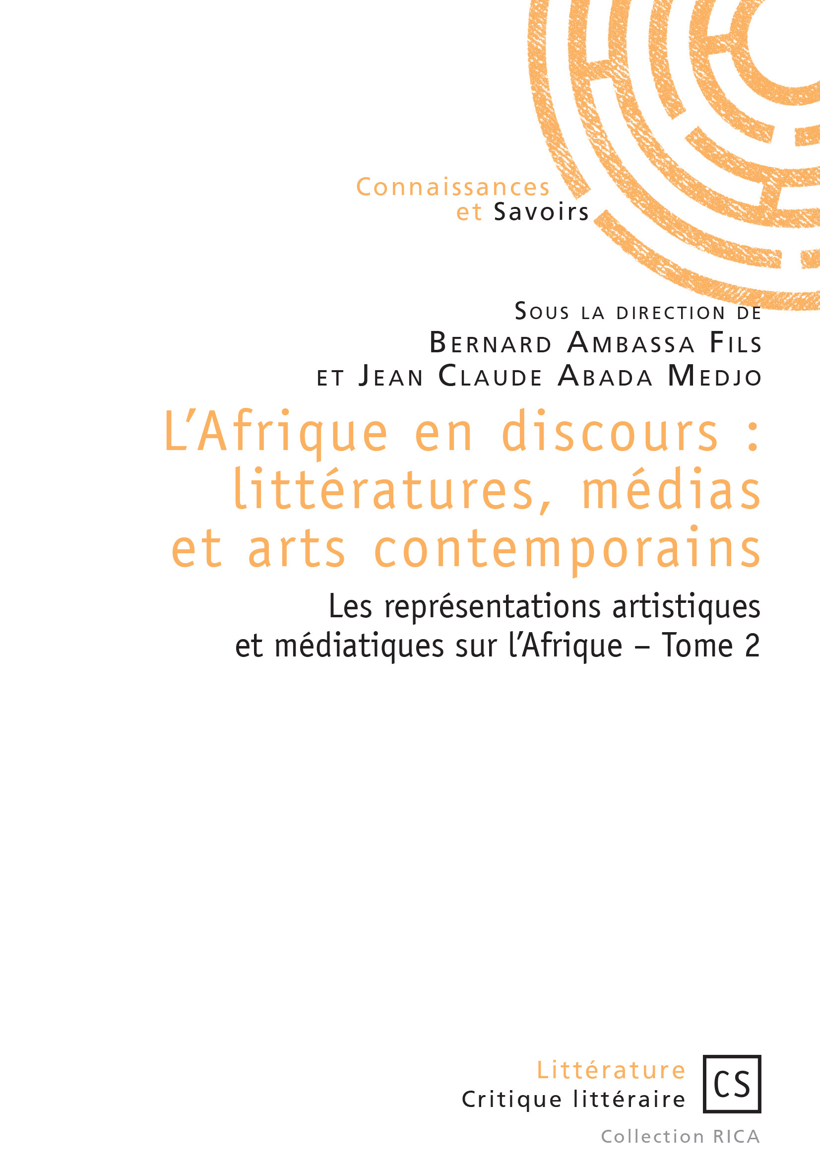 L'Afrique en discours : littératures, médias et arts contemporains - Tome 2