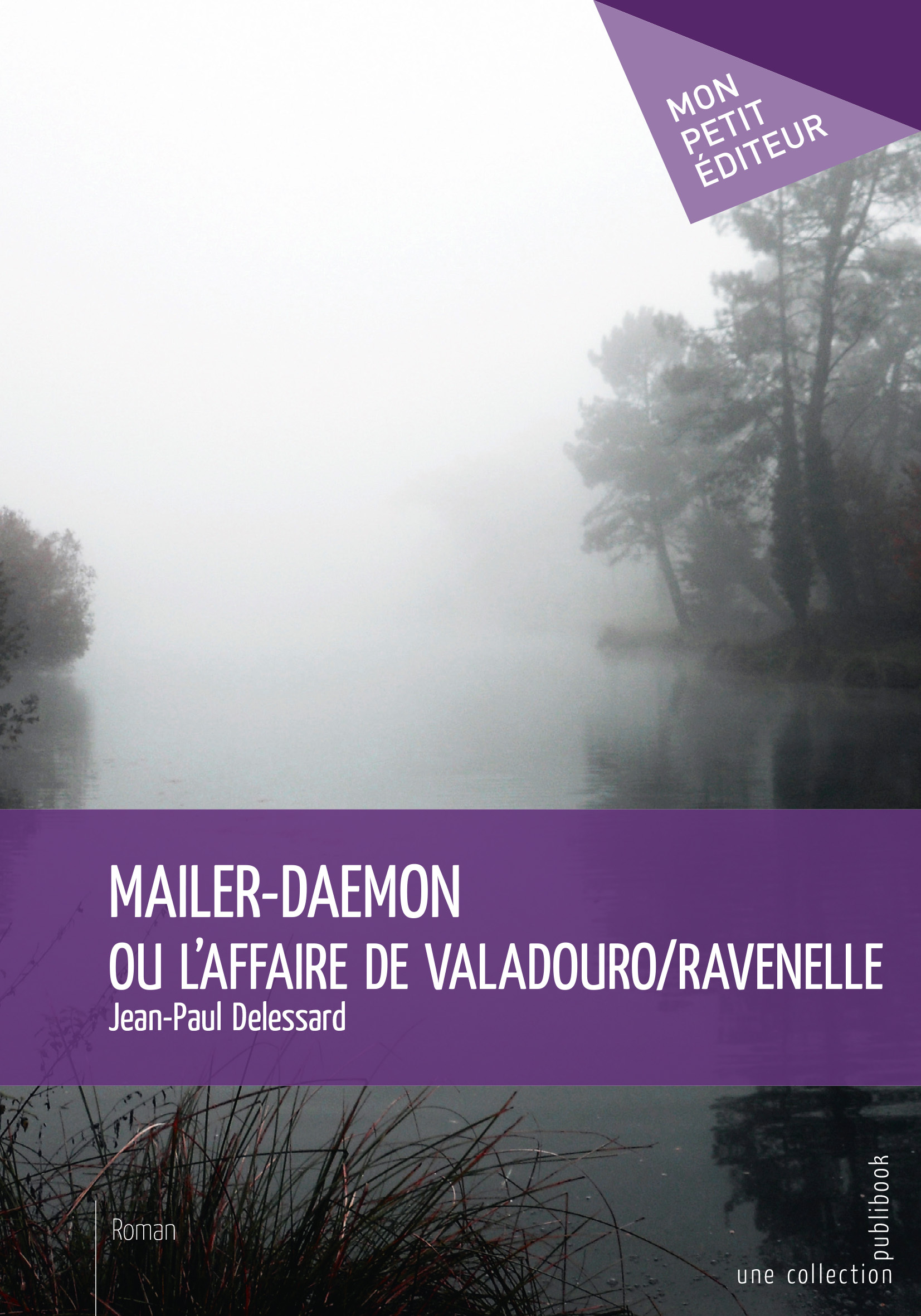 Mailer-Daemon ou L'affaire de Valadouro-Ravenelle - l'intégrale des courriels de Morsang-sur-Orge