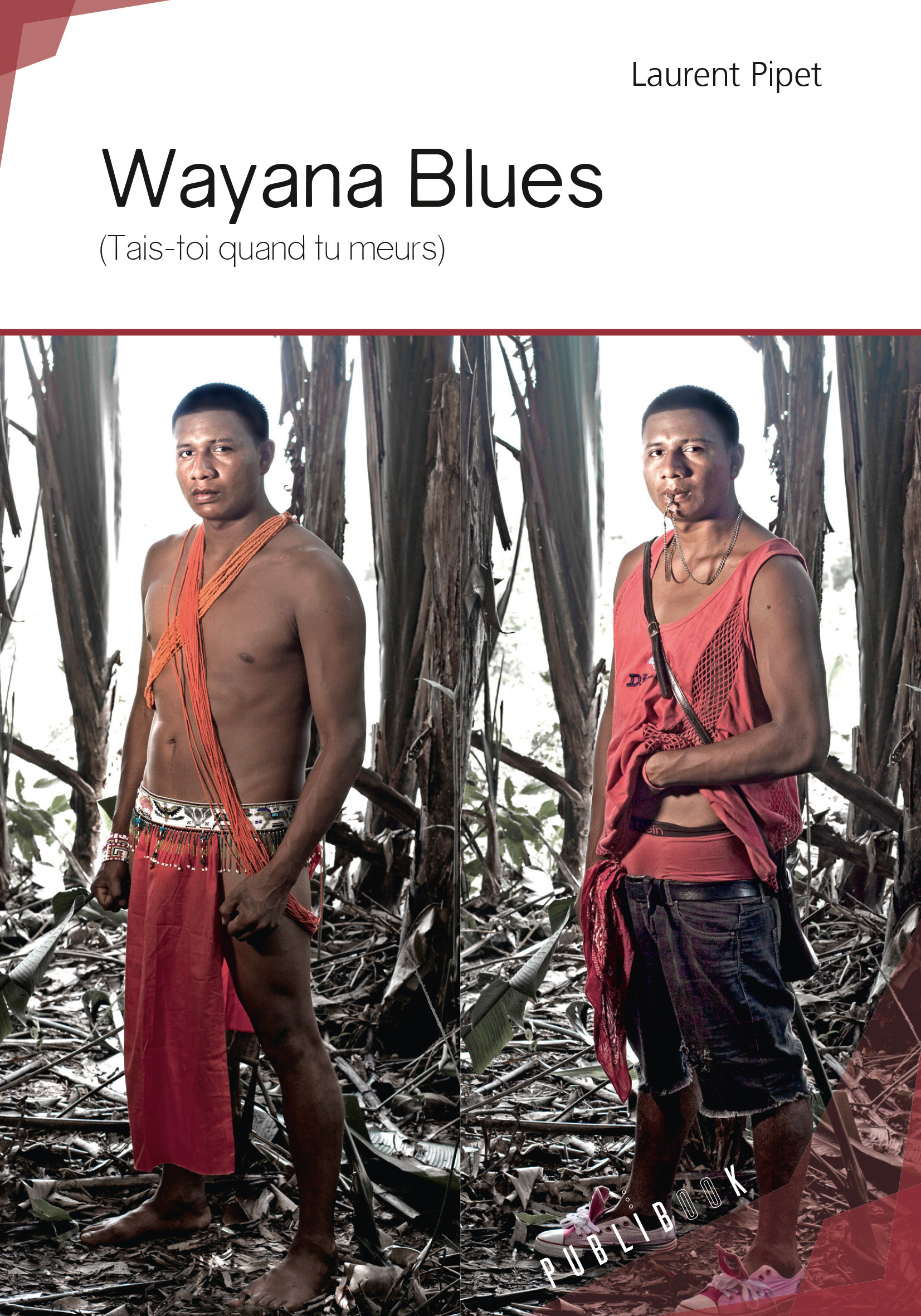 Wayana blues - tais-toi quand tu meurs