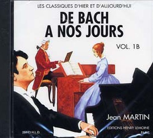 DE BACH A  NOS JOURS VOL.1B --- CD SEUL - AUDIO