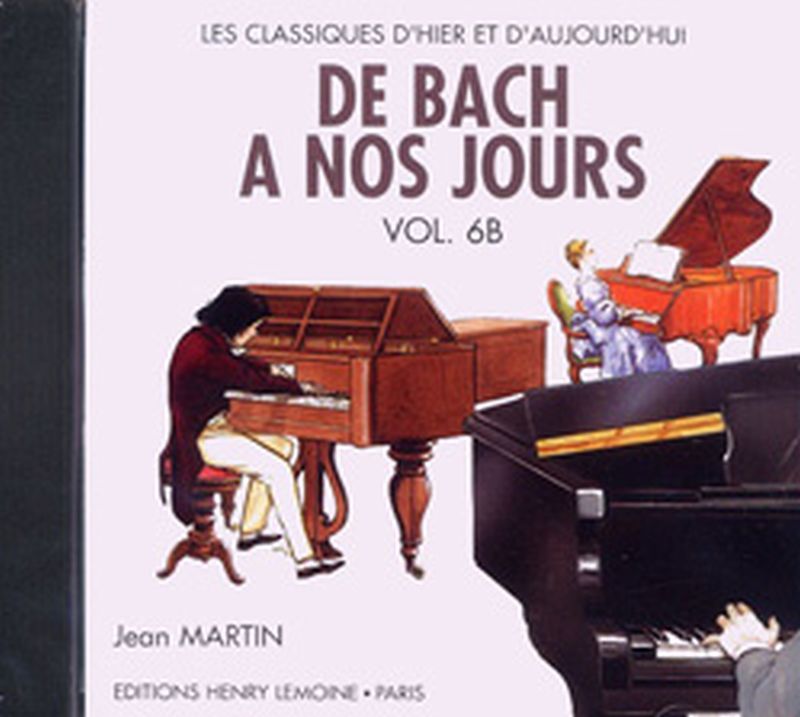 DE BACH A  NOS JOURS VOL.6B --- CD SEUL - AUDIO