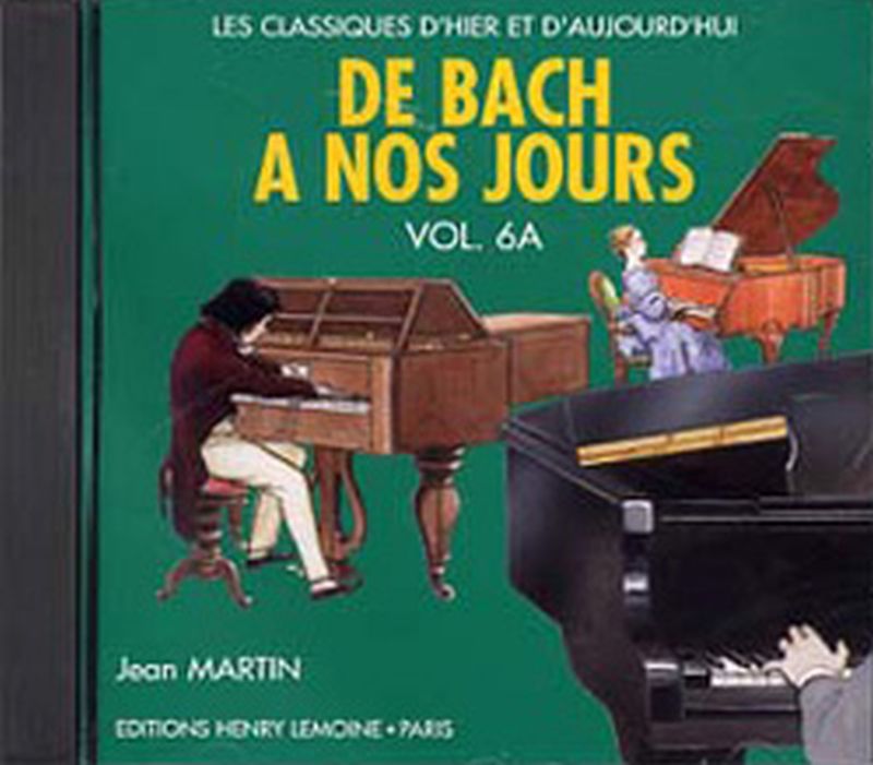 DE BACH A  NOS JOURS VOL.6A --- CD SEUL - AUDIO