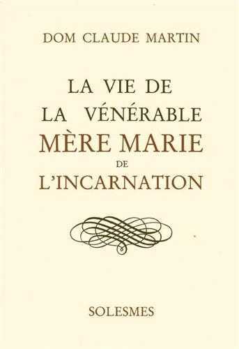 Vie de la vénérable mère Marie de l'Incarnation