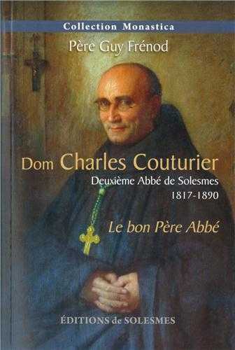 Dom Charles Couturier - Deuxième Abbé de Solesmes 1817-1890