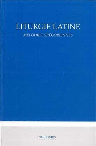 Liturgie latine - mélodie grégorienne