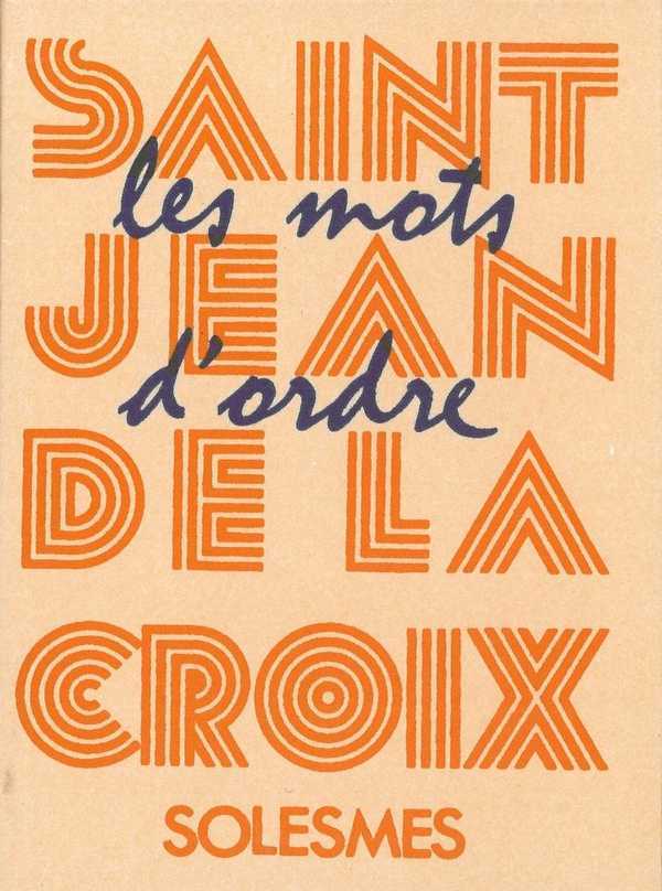 Les mots d'ordre de saint Jean de la Croix