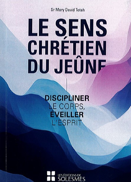 Le sens Chrétien du jeûne