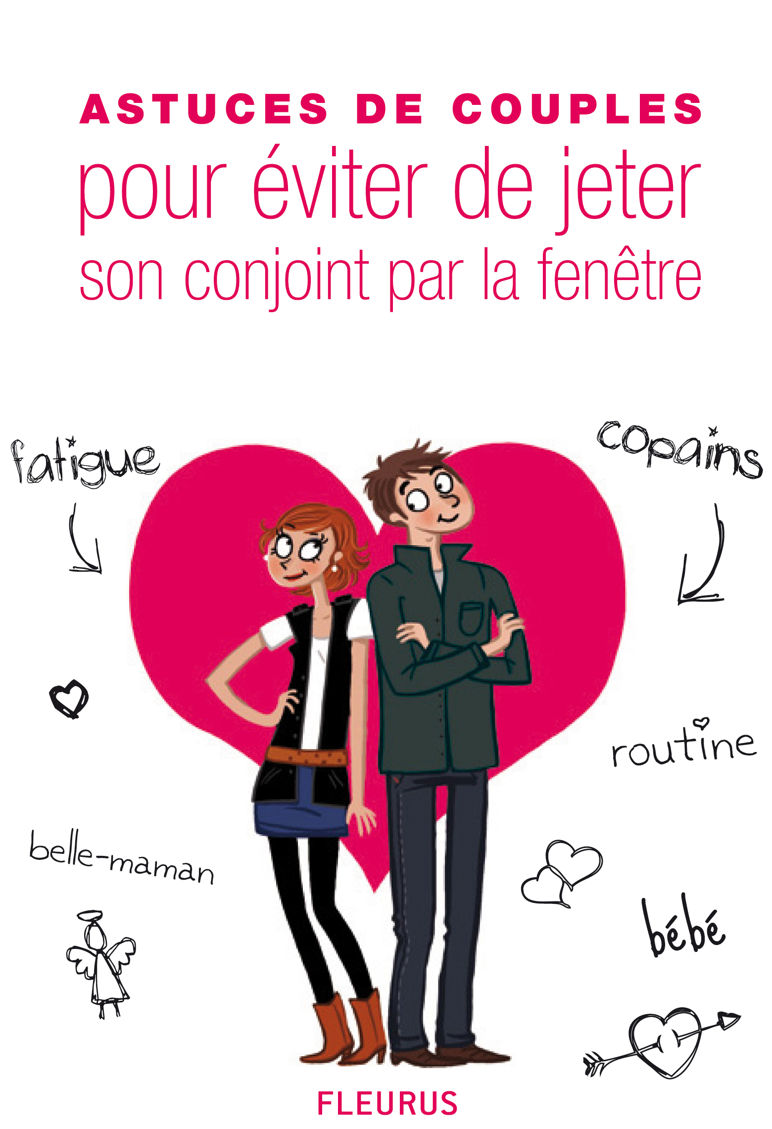 ASTUCES DE COUPLES POUR EVITER DE JETER SON CONJOINT PAR LA FENETRE