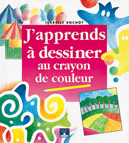 DESSINER AU CRAYON DE COULEUR