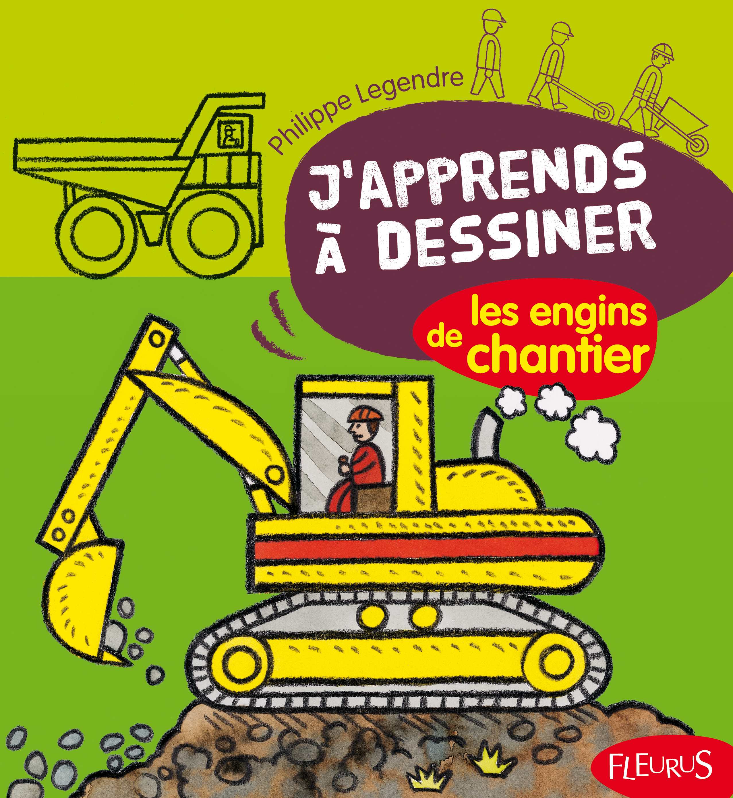 J'apprends à dessiner les engins de chantier