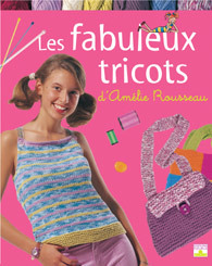 FABULEUX TRICOTS D'AMELIE ROUSSEAU (LES)