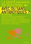 Avec ou sans antibiotiques