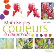 MAITRISER LES COULEURS A L'AQUARELLE