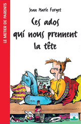 CES ADOS QUI NOUS PRENNENT LA TETE