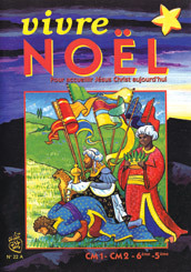 VIVRE NOEL POUR ACCUEILLIR JESUS CHRIST AUJOURD'HUI ANNEE A