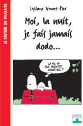 Moi la nuit je fais jamais dodo...