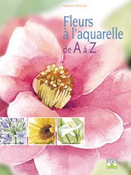 FLEURS A L'AQUARELLE DE A A Z