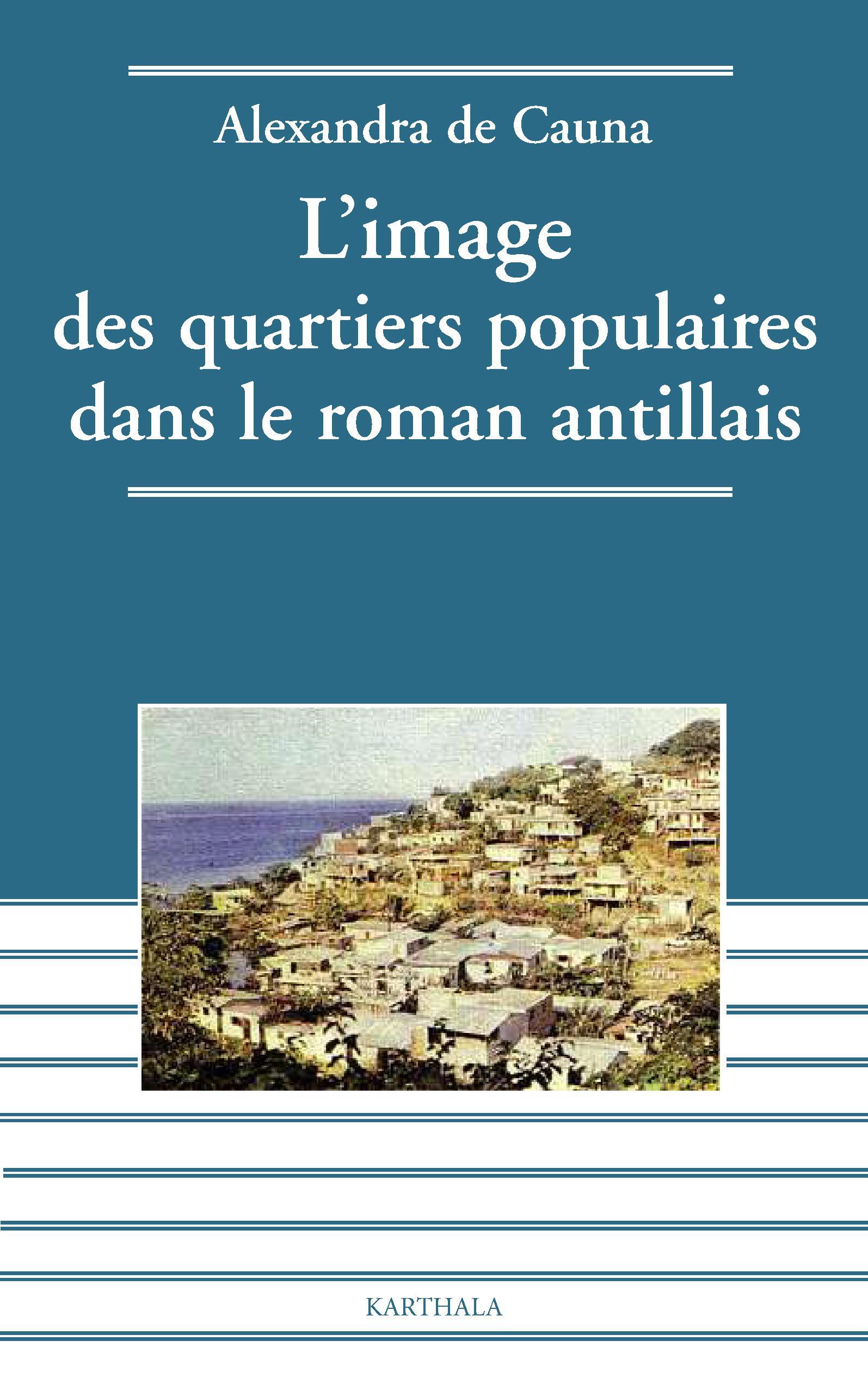 L'image des quartiers populaires dans le roman antillais