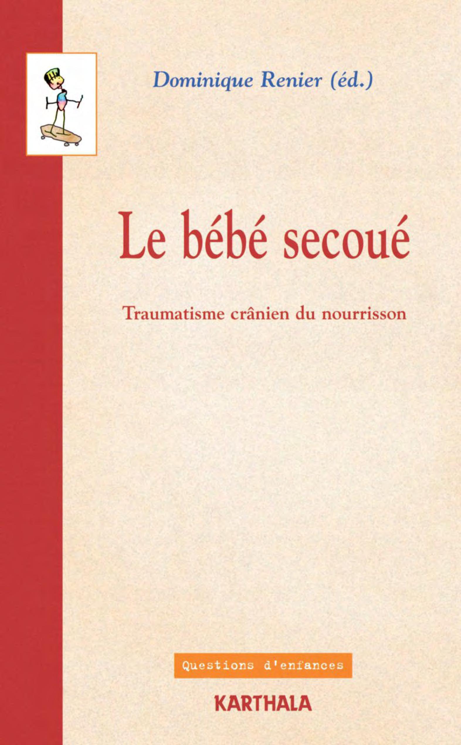 Le bébé secoué - le traumatisme crânien du nourrisson