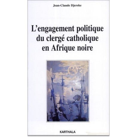 L'engagement politique du clergé catholique en Afrique noire