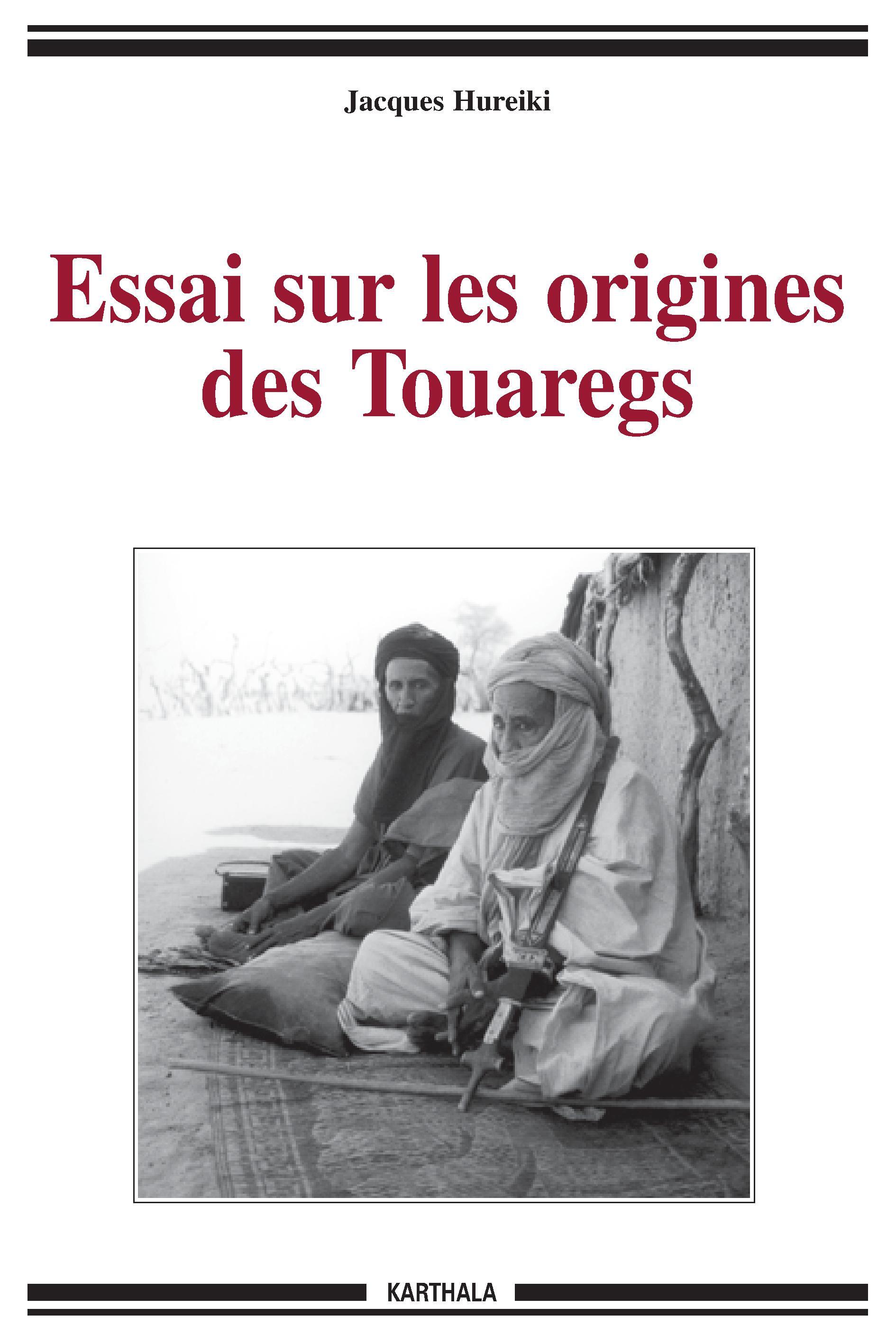 Essai sur les origines des Touaregs - herméneutique culturelle des Touaregs de la région de Tombouctou