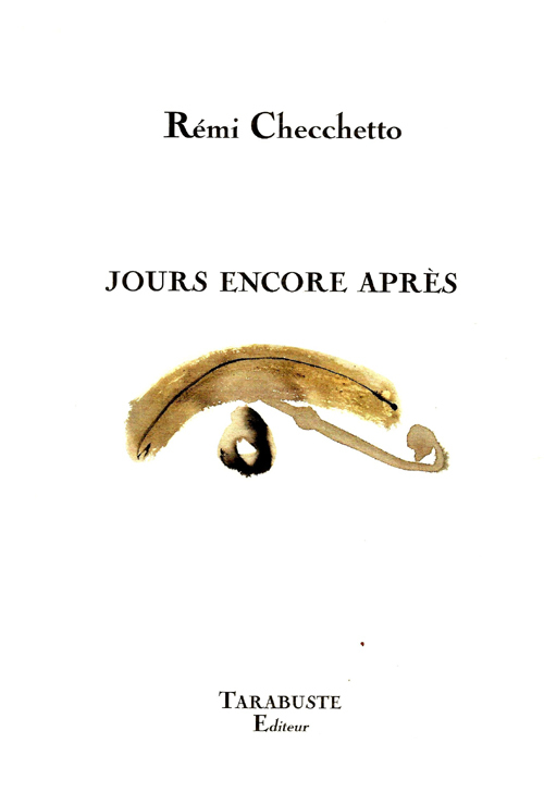 JOURS ENCORE APRES - Rémi Checchetto