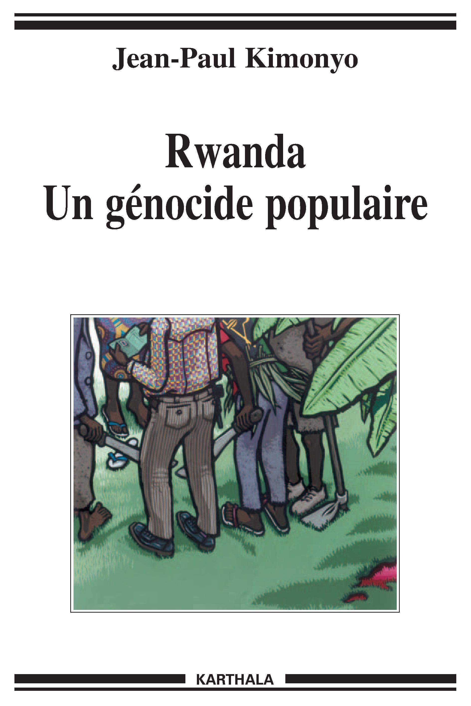 Rwanda, un génocide populaire