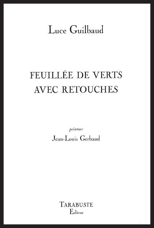FEUILLEE DE VERTS AVEC RETOUCHES - Luce Guilbaud