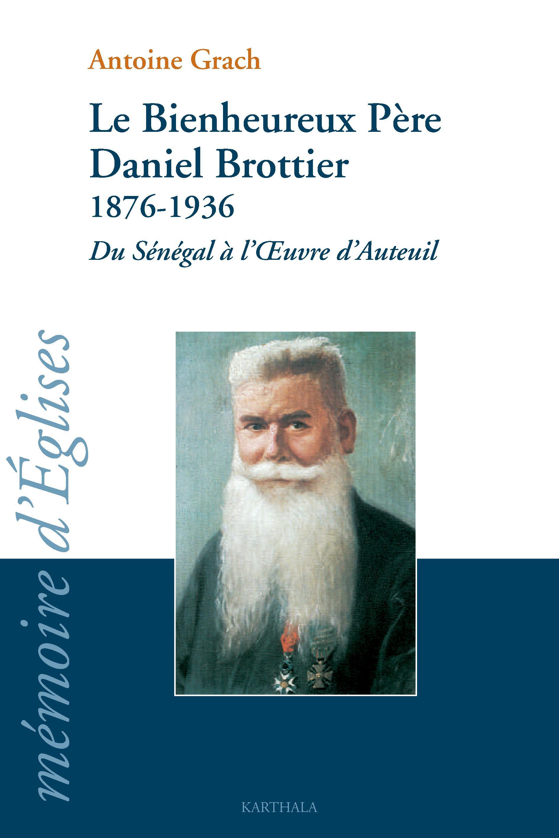 Le bienheureux père Daniel Brottier - 1876-1936