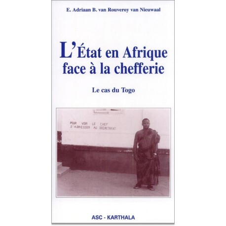 L'État en Afrique face à la chefferie - le cas du Togo