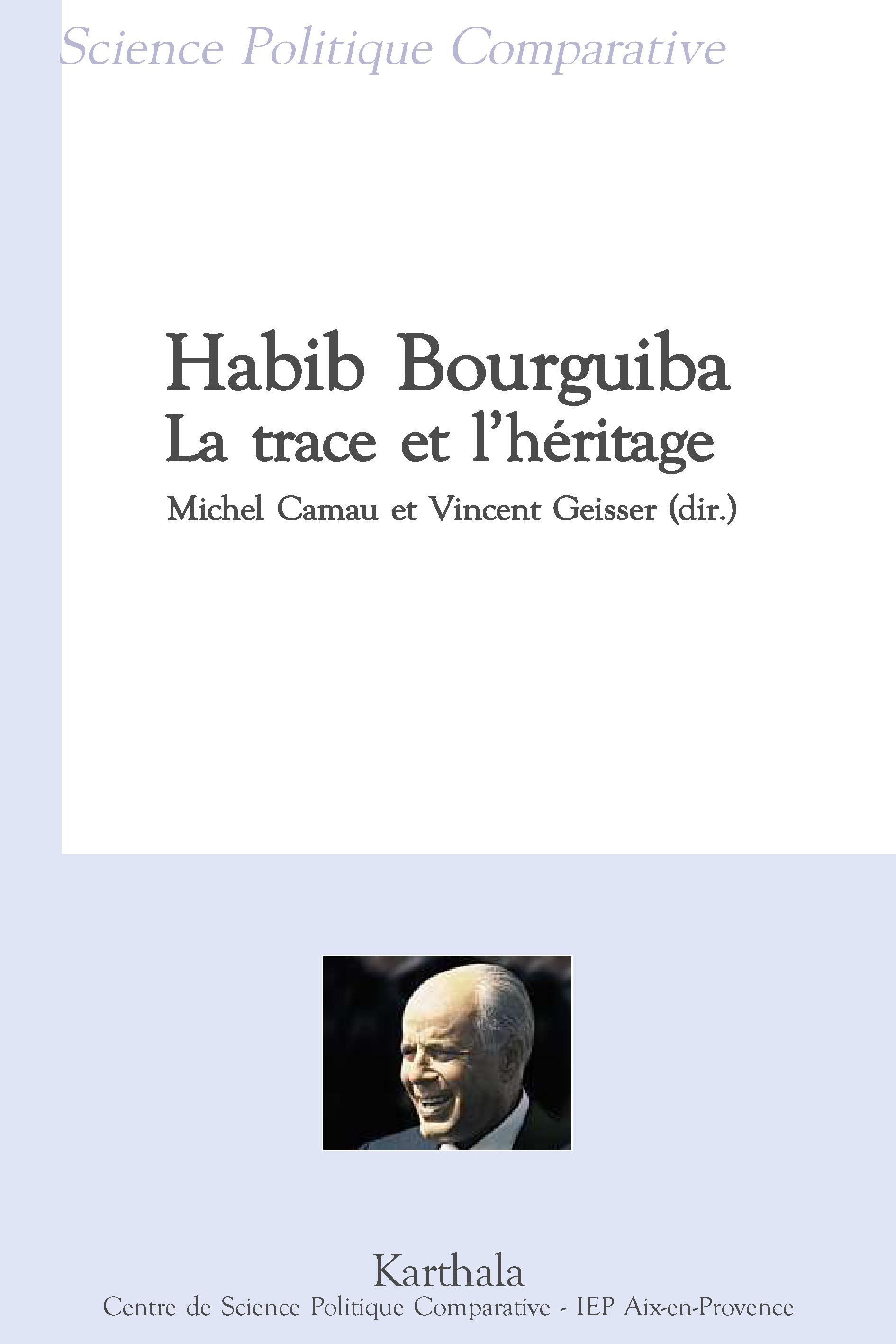 Habib Bourguiba, la trace et l'héritage
